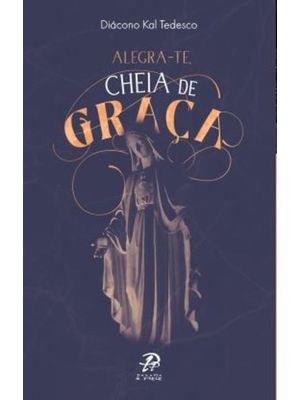 Alegra-Te Cheia de Graça