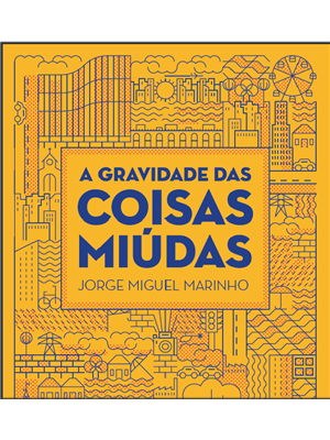 A Gravidade das Coisas Miudas