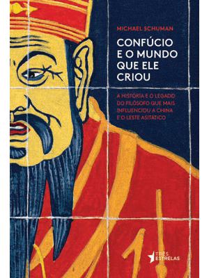 Confucio e o Mundo Que Ele Criou