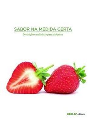 Sabor na Medida Certa - Nutrição e Culinaria para Diabetes