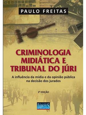 Criminologia Midiatica e Tribunal do Juri