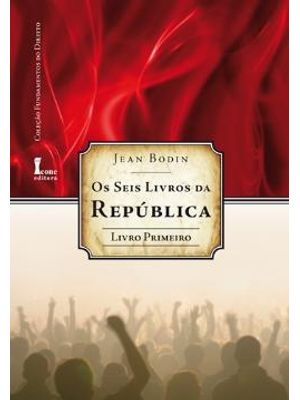 Seis Livros da República, os - Livro Primeiro