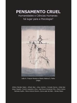 Pensamento Cruel - Humanidades e Ciencias Humanas: Ha Lugar para a Psicologia?