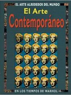 El Arte Contemporaneo - En Los Tiempos de Warhol