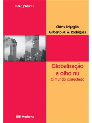 Globalização a Olho Nu - o Mundo Conectado