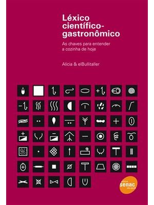 Lexico Cientifico-Gastronomico - as Chaves para Entender a Cozinha de Hoje