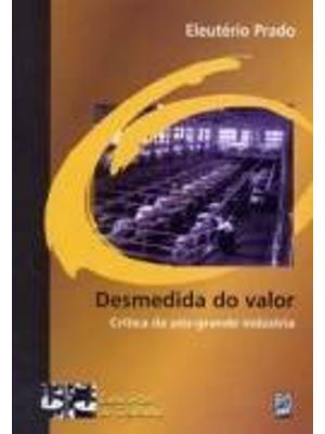 Desmedida do Valor - Critica da Pos-Grande Industria
