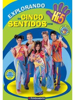 Explorando os Cinco Sentidos com Hi-5