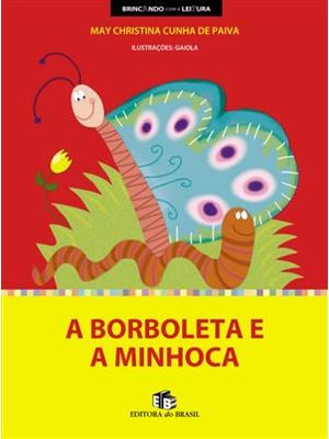 Borboleta e a Minhoca, a