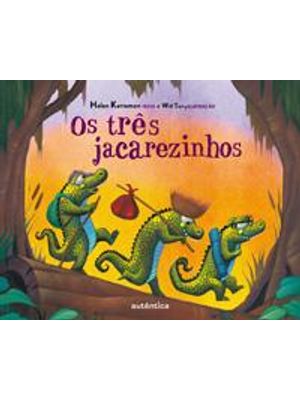Três Jacarezinhos, os