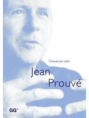 Conversas com Jean Prouve
