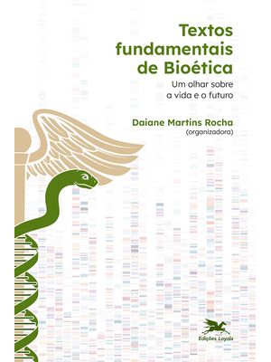 Textos Fundamentais de Bioética: Um Olhar sobre a Vida e o Futuro