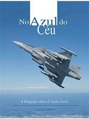 No Azul do Céu - a Fotografia Aérea de Carlos Lorch