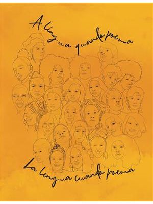 A Língua Quando Poema / La Lengua Cuando Poemauma Coletânea de Poemas Latino-Americanos / Una Colecc