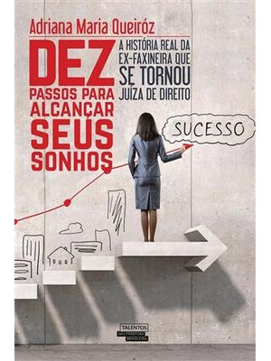 Dez Passos para Alcançar Seus Sonhos