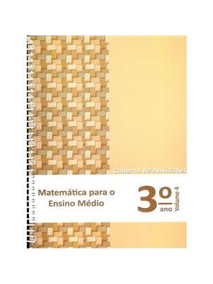 Matemática para o Ensino Médio - 3° Ano - Caderno de Atividades - Vol. 4