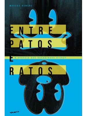 Entre Patos e Ratos: a Epopeia dos Gibis Disney