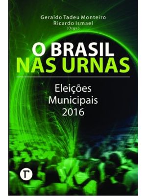 O Brasil nas Urnas: Eleições Municipais 2016