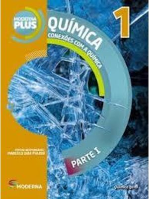 Moderna Plus - Quimica - 1°Ano - Conexoes com a Quimica