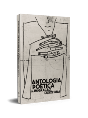 Antologia Poética da Imigração Lusófona