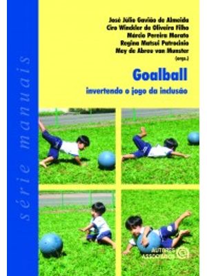 Goalball: Invertendo o Jogo da Inclusão