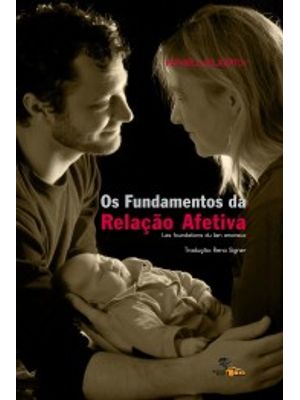 Os Fundamentos da Relação Afetiva