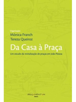 Da Casa À Praça: Um Estudo da Revitalização de Praças em João Pessoa