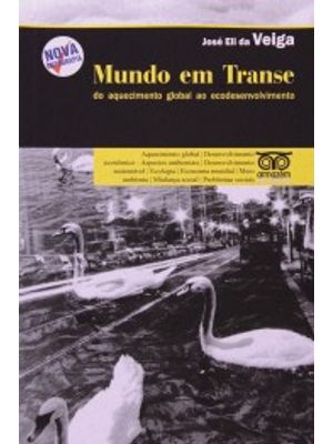 Mundo em Transe: do Aquecimento Global Ao Ecodesenvolvimento