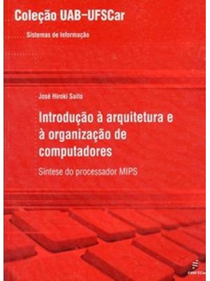 Introdução À Arquitetura e À Organização de Computadores: Síntese do Processador Mips