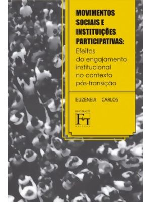 Movimentos Sociais e Instituições Participativas: Efeitos do Engajamento Institucional no Contexto P