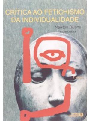 Crítica Ao Fetichismo da Individualidade