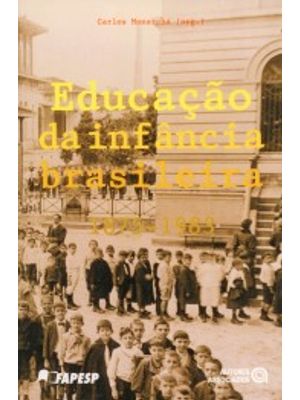 Educação da Infância Brasileira: 1875-1983