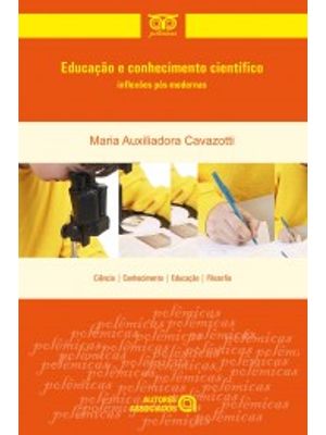 Educação e Conhecimento Científico: Inflexões Pós-Modernas