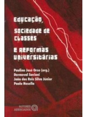 Educação, Sociedade de Classes e Reformas Universitárias