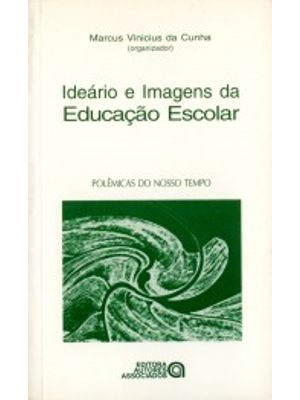 Ideário e Imagens da Educação Escolar