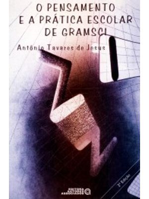 O Pensamento e a Prática Escolar de Gramsci