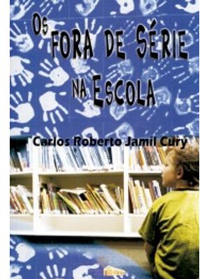 Os Fora de Série na Escola