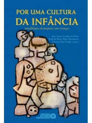 Por Uma Cultura da Infância: Metodologias de Pesquisa com Crianças