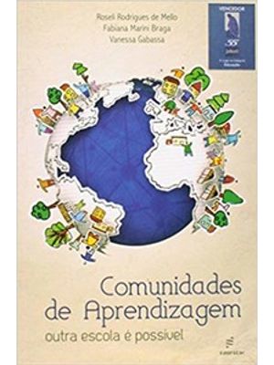 Comunidades de Aprendizagem: Outra Escola É Possível