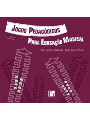 Jogos Pedagógicos para a Educação Musical