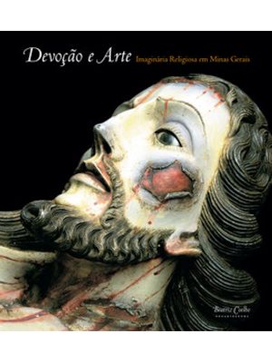 Devoção e Arte: Imaginária Religiosa em Minas Gerais