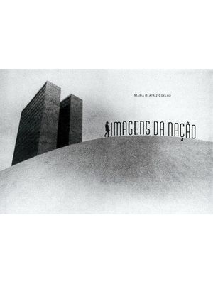 Imagens da Nação: Brasileiros na Fotodocumentação de 1940 Até o Final do Século Xx