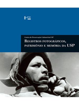 Registros Fotográficos, Patrimônio e Memória da Usp