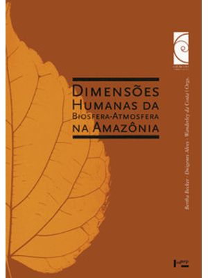Dimensões Humanas da Biosfera-Atmosfera na Amazônia