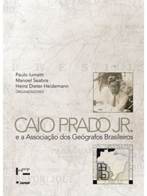 Caio Prado Jr. e a Associação dos Geógrafos Brasileiros