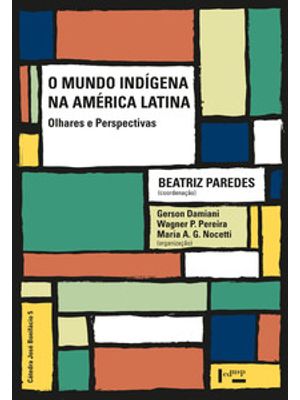 O Mundo Indígena na América Latina: Olhares e Perspectivas