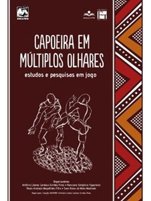 Capoeira em Múltiplos Olhares: Estudos e Pesquisas em Jogo