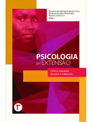 Psicologia em Extensão: Corpos À Margem, Desafios À Formação