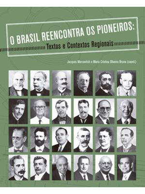 O Brasil Reencontra os Pioneiros: Textos e Contextos Regionais