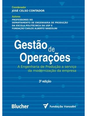 Gestão de Operações: a Engenharia de Produção a Serviço da Modernização da Empresa